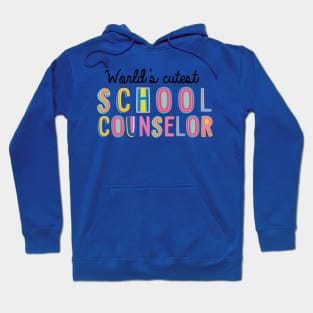 School Counselor Gifts | World's cutest School Counselor Hoodie